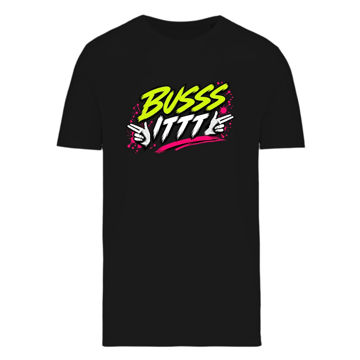 "BUSSS ITTT" T-Shirt in Black