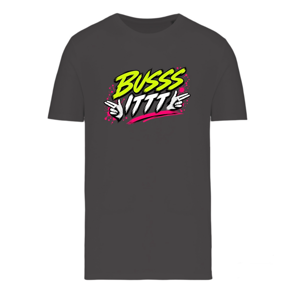 "BUSSS ITTT" T-Shirt in Grey